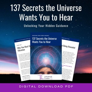 137 Secrets The Universe Wants You to Hear