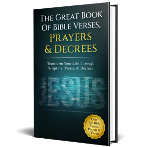 The Great Book Of Bible Verses - Prayers & Decrees