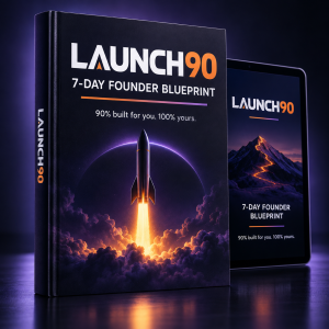 Launch90 7-Day Founder Blueprint — $17 one-time payment