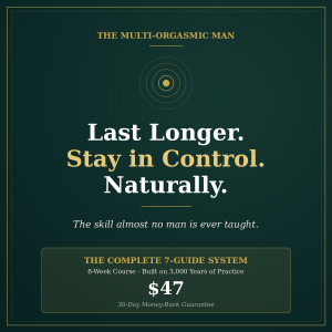 The Multi-Orgasmic Man — Last Longer, Stay in Control